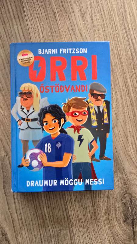Orri Óstöðvandi - Draumur Möggu Messi