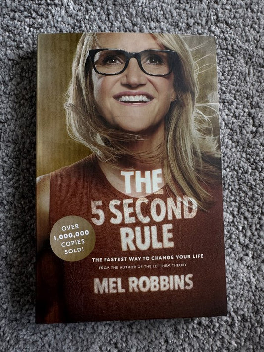 The 5 Second Rule by Mel Robbins